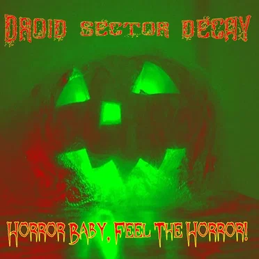 Horror Baby, Feel the Horror!