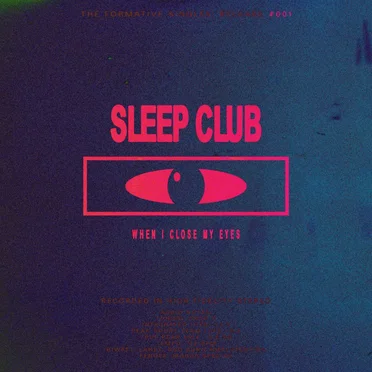 When I Close My Eyes by SLEEP CLUB - album cover