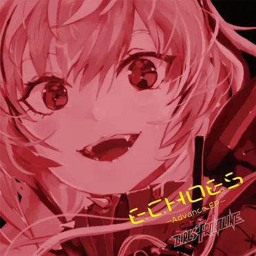 Character Songs Collection 「ECHOES –Advance EP-」 by Various Artists - album cover