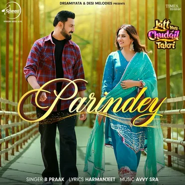 Parindey (From “Jatt Nuu Chudail Takri”)