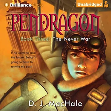 Pendragon Book 3: The Never War by D. J. MacHale - album cover