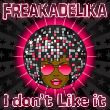 I Don’t Like It