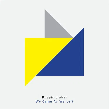 We Came As We Left by Buspin Jieber - album cover