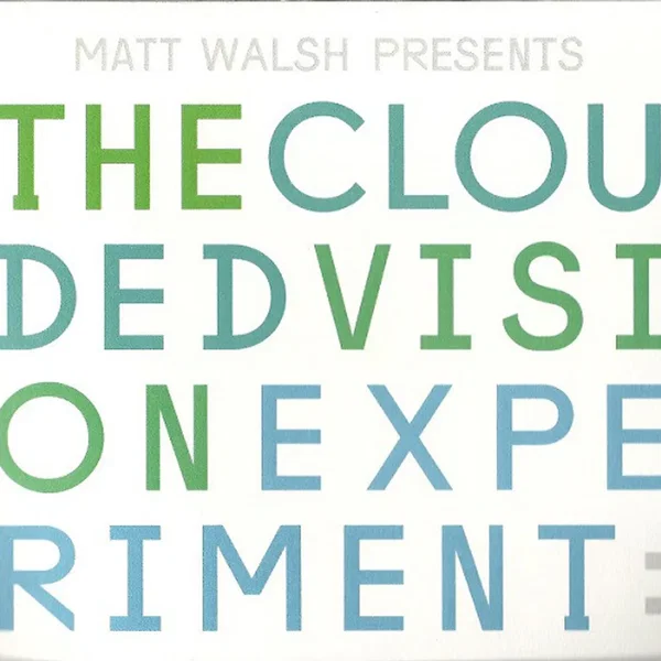 The Clouded Vision Experiment