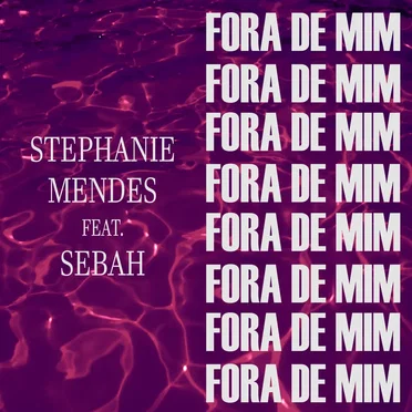 Fora de Mim by Stephanie Mendes - album cover