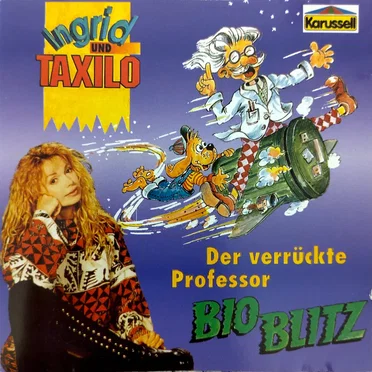 Ingrid Und Taxilo - Der verrückte Professor Bio Blitz by Ingrid Riegler - album cover