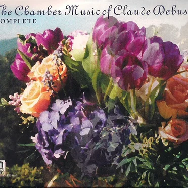 The Chamber Music of Claude Debussy: Complete