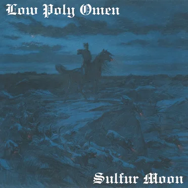 Sulfur Moon by Low Poly Omen - album cover