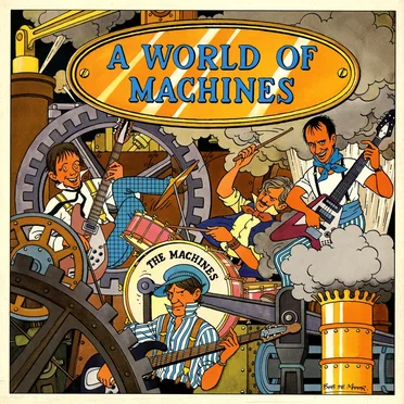 A World of Machines