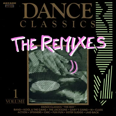 Dance Classics: The Remixes, Volume 1 by Various Artists - album cover