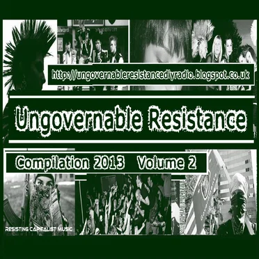 Ungovernable Resistance 2013 Compilation, Volume 2 by Various Artists - album cover