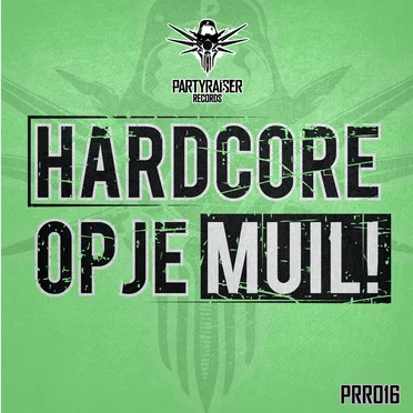 Hardcore Op Je Muil! by Various Artists - album cover