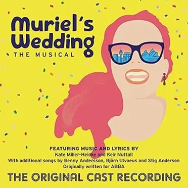Muriel’s Wedding The Musical (The Original Cast Recording) by The Cast of Muriel's Wedding The Musical - album cover