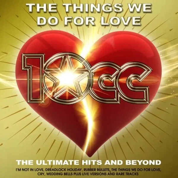 The Things We Do for Love: The Ultimate Hits and Beyond
