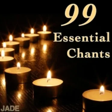 The 99 Most Essential Chants by Various Artists - album cover
