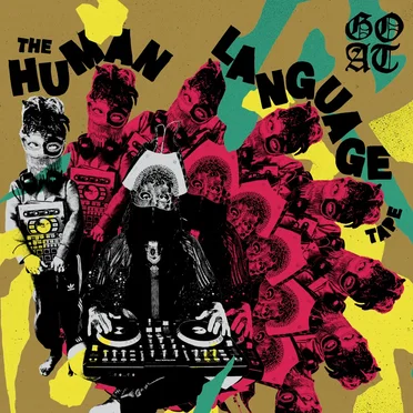 The Human Language ‘Goat’ Tape