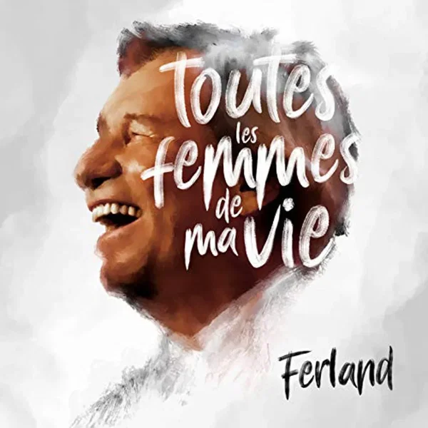 Toutes les femmes de ma vie