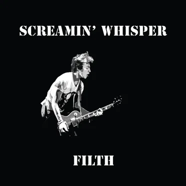 Filth by Screamin’ Whisper - album cover