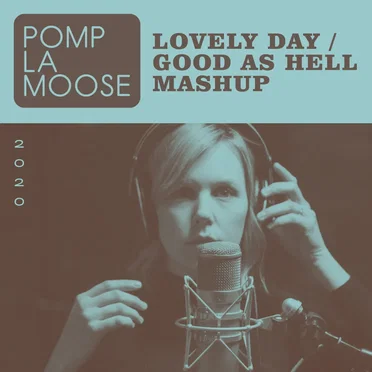 Lovely Day + Good As Hell Mashup