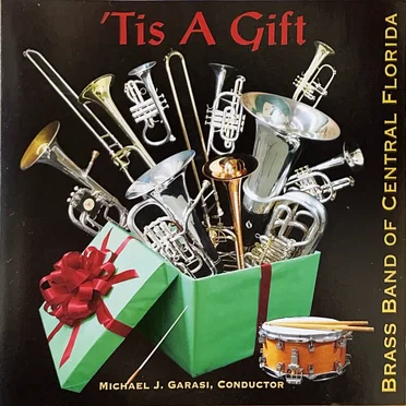 'Tis A Gift! by Brass Band Of Central Florida - album cover