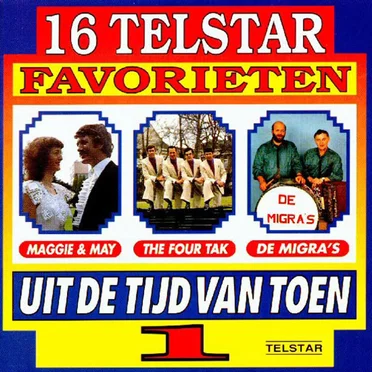 16 Telstar favorieten uit de tijd van toen, 1 by Various Artists - album cover