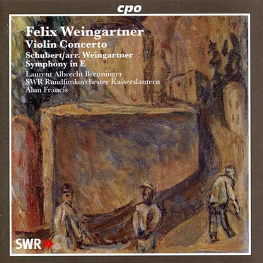 Weingartner: Violin Concerto / Schubert/Weingartner: Symphony in E