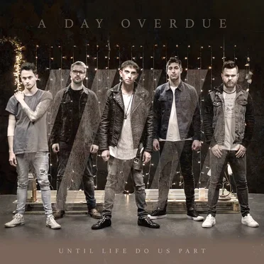 Until Life Do Us Part by A Day Overdue - album cover