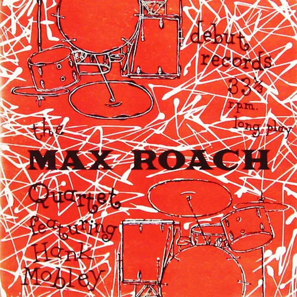 The Max Roach Quartet featuring Hank Mobley