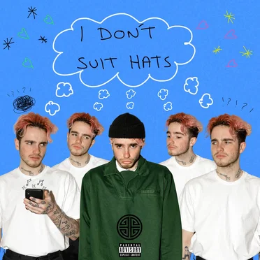 I Don't Suit Hats by Yxngxr1 - album cover