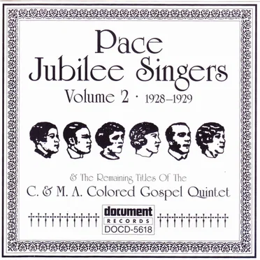 Pace Jubilee Singers Volume 2, C. & M. A. Colored Gospel Quintet (1928-1929) by Various Artists - album cover
