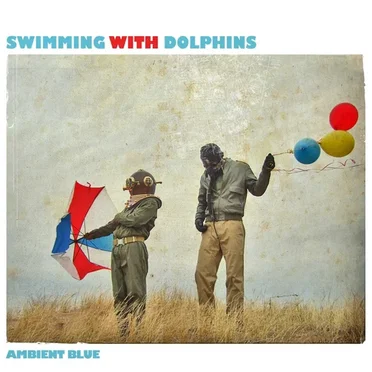 Ambient Blue by Swimming With Dolphins - album cover