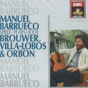 Manuel Barrueco Plays Brouwer, Villa-Lobos & Orbón