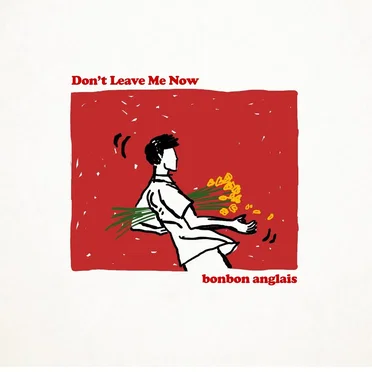 Don't Leave Me Now