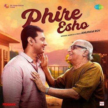 Phire Esho (From “Pradhan”)