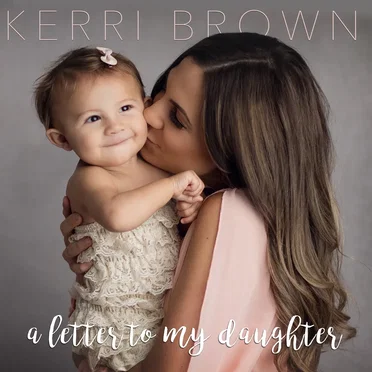 A Letter to My Daughter by Kerri Brown - album cover