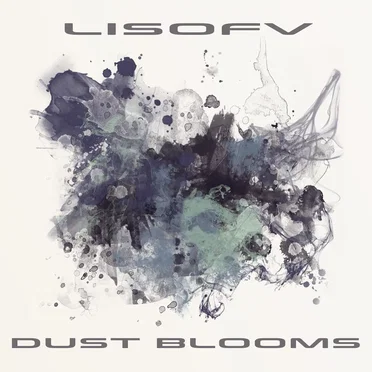 Dust Blooms by Lisofv - album cover