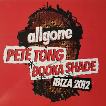 All Gone Pete Tong & Booka Shade: Ibiza 2012
