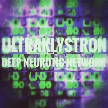 Deep Neurotic Network by Ultraklystron - album cover