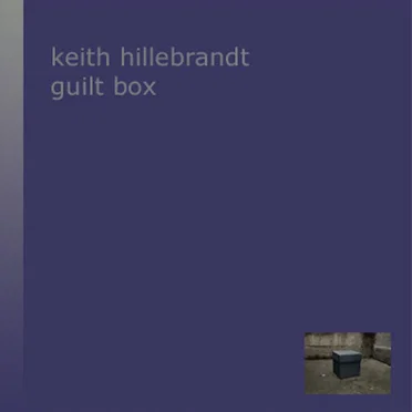 Guilt Box by Keith Hillebrandt - album cover
