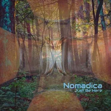 Just Be Here by Nomadica - album cover