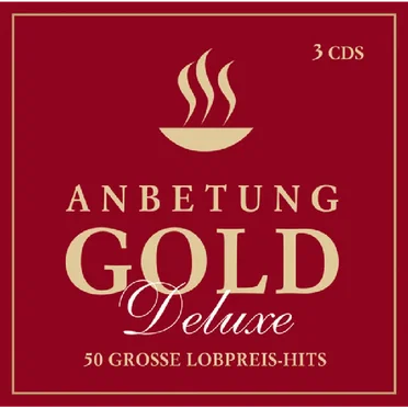 Anbetung Gold Deluxe - 50 große Lobpreis-Hits by Various Artists - album cover