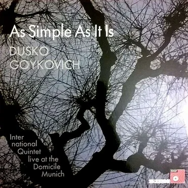 As Simple as It Is by Dusko Goykovich International Quintet - album cover