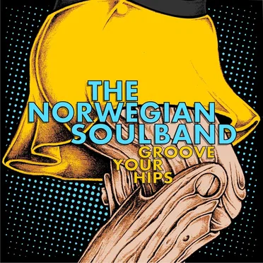Groove Your Hips by The Norwegian Soulband - album cover