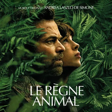 Le Règne Animal: Original Motion Picture Soundtrack