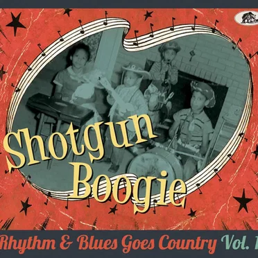 Shotgun Boogie: Rhythm & Blues Goes Country Vol. 1 by Various Artists - album cover