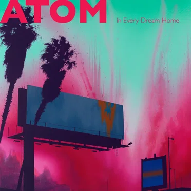 In Every Dream Home by Atom - album cover