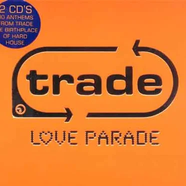 Trade - Love Parade by Various Artists - album cover