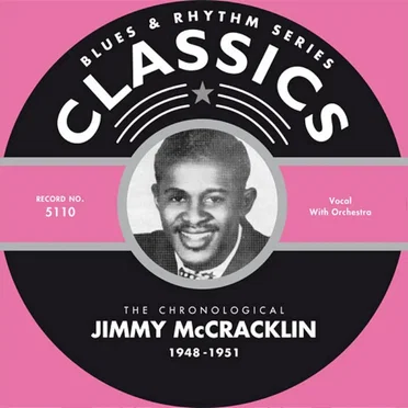 Blues & Rhythm Series: The Chronological Jimmy McCracklin - 1948-1951