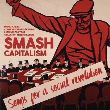 Smash Capitalis: Songs for a Social Revolution by Various Artists - album cover