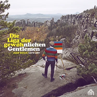 Fuck Dance, Let's Art by Die Liga der gewöhnlichen Gentlemen - album cover